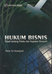 Image of HUkum bisnis : telaah tentang pelaku dan kegiatan ekonomi