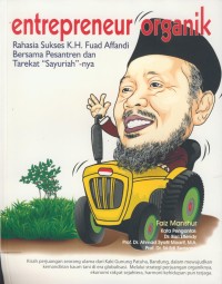 Image of Entrepreneur organik : rahasia sukses K.H. Fuad Affandi bersama pesantren dan tarekat sayuriah-nya