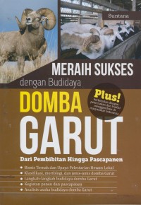 Image of Meraih sukses dengan budidaya domba garut : dari pembibitan hingga pascapanen