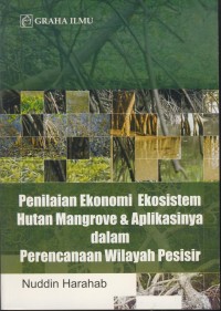 Image of Penilaian ekonomi ekosistem hutan mangrove & aplikasinya dalam perencanaan wilayah pesisir