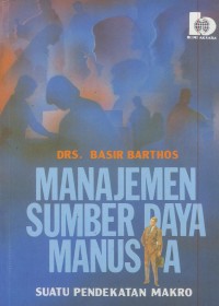 Image of Manajemen Sumber Daya Manusia : suatu pendekatan makro