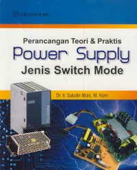 Image of Perancang teori dan praktis power supply jenis switch mode