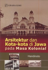 Image of Arsitektur dan kota-kota di jawa pada masa kolonial