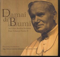 Image of Damai di bumi : 365 hari berdoa bersama Paus Johanes Paulus II