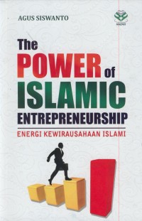 Image of The power of islamic entrepreneurship : energi kewirausahaan islami