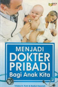 Image of Menjadi Dokter Pribadi Bagi Anak Kita