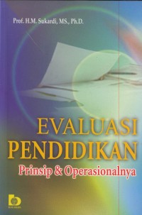 Image of Evaluasi pendidikan : prinsip & operasionalnya
