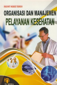 Image of Organisasi dan manajemen pelayanan kesehatan