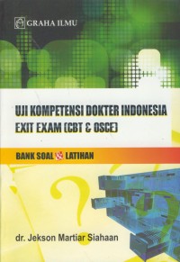 Image of Uji kompetensi dokter indonesia exit exam (CBT & OSCE) : bank soal & latihan