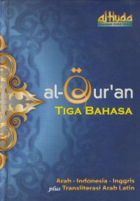 Image of Al-qur'an tiga bahasa : arab-indonesia-inggris plus transliterasi arab latin