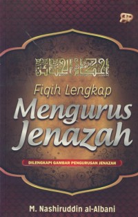 Image of Fiqih lengkap menurus jenazah : dilengkapi gambar pengurusan jenazah