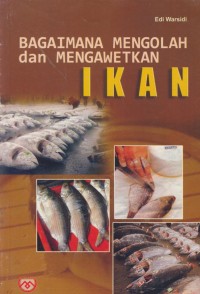 Image of Bagaimana mengolah dan mengawetkan ikan