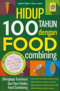 Image of Hidup 100 tahun dengan food combining