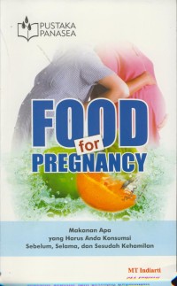 Image of Food for pregnancy : makanan apa yang harus anda konsumsi sebelum, selama, dan sesudah kehamilan