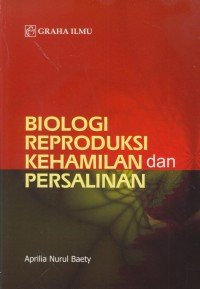 Image of Biologi reproduksi kehamilan dan persalinan