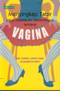 Image of Menyingkap tabir yang selama ini tersembunyi tentang vagina