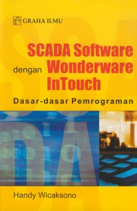 Image of Scada software dengan wonderware in touch : dasar-dasar pemrograman