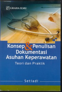 Image of Konsep & penulisan dokumentasi asuhan keperawatan : teori dan praktik