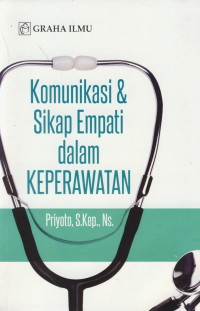 Image of Komunikasi & sikap empati dalam keperawatan