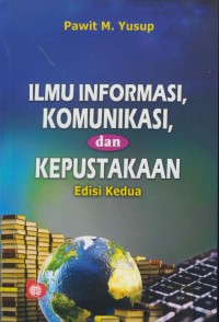 Image of Ilmu informasi & komunikasi dan kepustakaan ed.2