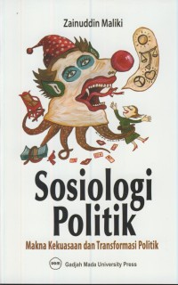 Image of Sosiologi politik : makna kekuasaan dan transformasi politik