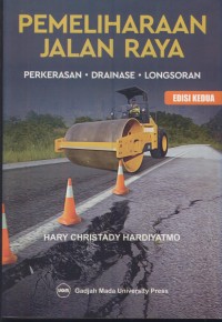 Image of Pemeliharaan jalan raya : perkerasan, drainase, longsoran