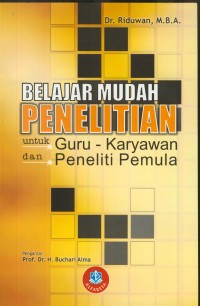Image of Belajar mudah penelitian untuk guru-karyawan dan peneliti pemula