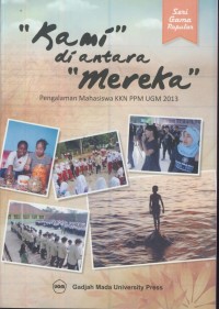 Image of Kami di antara mereka : pengalaman mahasiswa KKN PPM UGM 2013