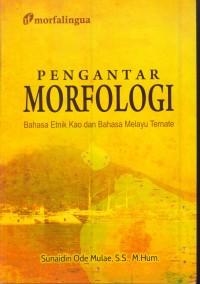 Image of Pengantar morfologi : bahasa etnik kao dan bahasa melayu ternate