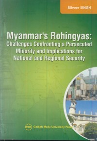 Image of Myanmar's Rohingyas : challenges confroting a persecuted minority and implications for national and regional security