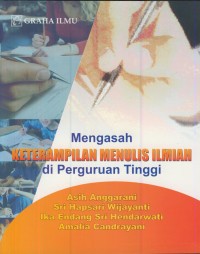 Image of Mengasah keterampilan menulis ilmiah di perguruan tinggi