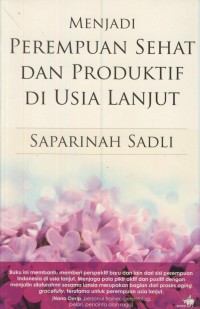 Image of Menjadi perempuan sehat dan produktif di usia lanjut
