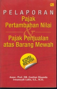 Image of Pelaporan pajak pertambahan nilai & pajak penjualan atas barang mewah : edisi revisi