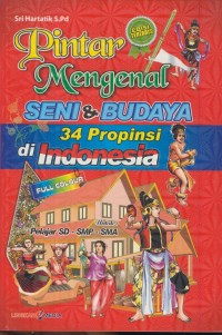 Image of Pintar mengenal seni & budaya 34 propinsi di Indonesia