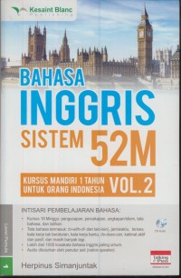 Image of Bahasa inggris sistem 52 m : kursus mandiri 1 tahun untuk orang indonesia vol.2 [jil.2]