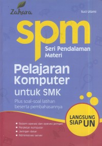 Image of SPM Pelajaran komputer untuk smk : plus soal-soal latihan beserta pembahasannya