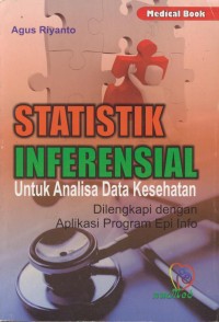Image of Statistik inferensial untuk analisa data kesehatan : dilengkapi dengan aplikasi program epi info