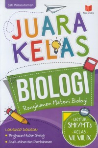 Image of Juara kelas biologi : rangkuman materi biologi untuk smp/mts kelas vii, viii, ix