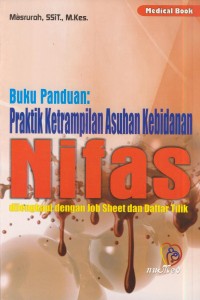 Image of Buku panduan : praktik ketrampilan asuhan kebidanan nifas dilengkapi dengan job sheet dan daftar tilik
