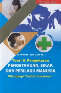 Image of Teori & pengukuran pengetahuan, sikap, dan perilaku manusia: dilengkapi contoh kuesioner