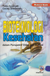 Image of Bioteknologi Kesehatan dalam Perspektif Etika dan Hukum