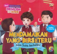 Image of Mendamaikan yang bersiteru : Abim suka berkelahi