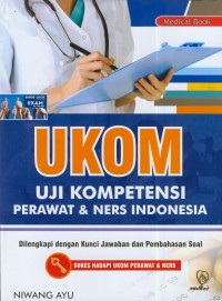 Image of UKOM Uji kompetensi perawat & ners indonesia : dilengkapi dengan kunci jawaban dan pembahasan soal