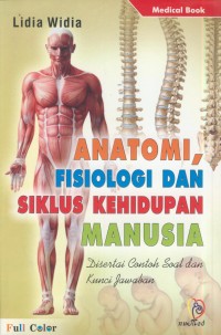 Image of Anatomi, fisiologi, dan siklus kehidupan manusia: disertai contoh soal dan kunci jawaban