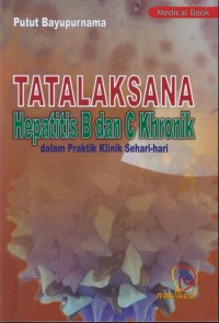 Image of Tatalaksana Hepatitis B dan C Khronik : dalam praktik klinik sehari - hari