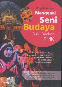 Image of Mengenal seni budaya buku panduan smk : dilengkapi soal-soal uji kompetensi plus pembahasan dan kunci jawaban.