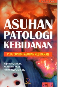 Image of Asuhan patologi kebidanan plus contoh asuhan kebidanan