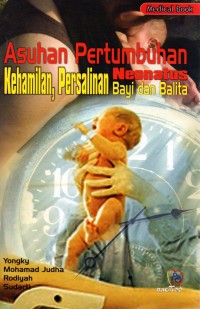 Image of Asuhan pertumbuhan kehamilan, persalinan, neonatus, bayi dan balita