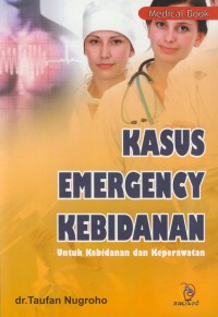 Image of Kasus emergency kebidanan : untuk kebidanan dan keperawatan