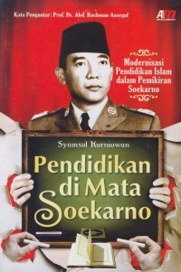 Image of Pendidikan di mata Soekarno : modernisasi pendidikan islam dalam pemikiran Soekarno